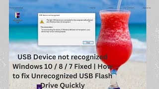 USB Device not recognized Windows 10  / 11 Fixed | How to fix Unrecognized USB Flash Drive Quickly