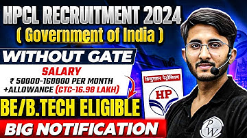HPCL Recruitment 2024 | Without GATE | B.E / B.Tech Eligible | Detailed Notification Out