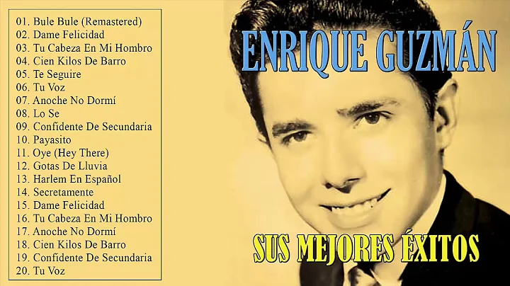 Enrique Guzmn Lo Mejor De Lo Mejor Sus Grandes Exi...