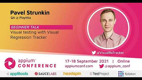 Visual testing with Visual Regression Tracker by Pavel Strunkin #AppiumConf2021