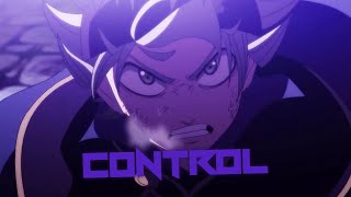 BLACK CLOVER \\ CAPITAL REAL - UNKNOWN BRAIN, RIVAL & JEX ( Control ) 「AMV」
