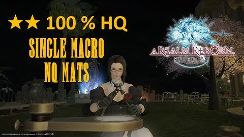 Final Fantasy XIV: ARR - 2 Star 100% HQ with Single Macro 100% NQ Mats