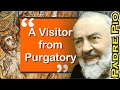 Padre Pio And His Visitor From Purgatory.