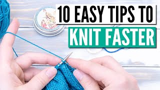 How to knit faster  10 actionable speed knitting tips & techniques