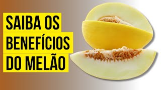 QUAIS OS BENEFÍCIOS DO MELÃO? QUEM É HIPERTENSO, PODE COMER? PARA QUE SERVE?