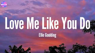 Love Me Like You Do - Ellie Goulding (Lyric Video)