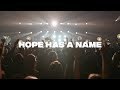 Hope has a name  river valley worship