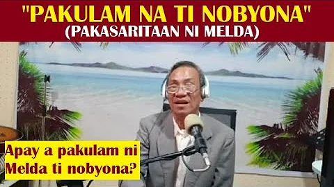 Dear Manong Nemy - Story of Melda - "Pakulamna Ti ...