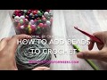 How to Add Beads to Crochet - No pre-stringing method