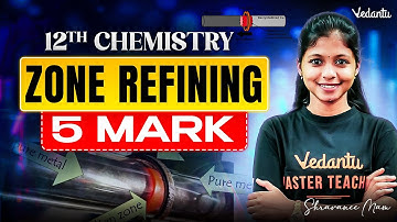 12th Chemistry | Zone Refining 5 Mark Question 🔥| State Board | Shravanee Ma