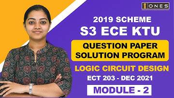 S3 KTU 2019 Scheme QP Solution  | EC |  LOGIC CIRCUIT DESIGN | ECT 203 |   Module 2 -  DEC 2021