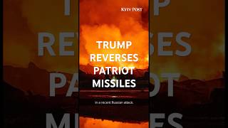 Trump Promised Ukraine Patriot Missiles. Now He’s Backing Off