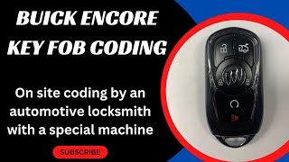 Buick Key Fob Coding - How to Program a Buick Encore Key Fob with a Special Machine (Locksmith)