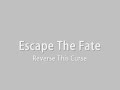 video - Escape The Fate - Reverse This Curse
