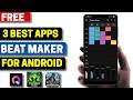 3 Best Free Beat Maker Apps for Android 2026
