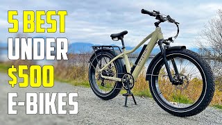 The Best Electric Bikes of 2024 for Under $500