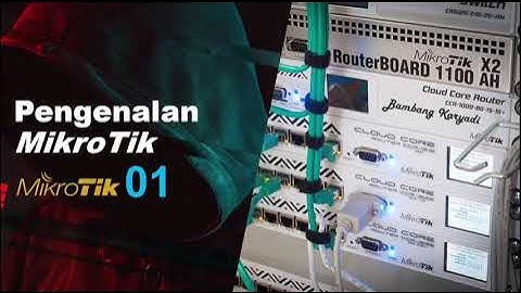 MikroTik #01 | Pengenalan Mikrotik