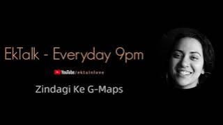 Zindagi Ke G-Maps | Motivation | Life | Hindi Motivational | By Ektainlove | Ekta Sandhir | Ektalk