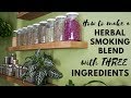 How To Make A Herbal Smoking Blend With Three Ingredients