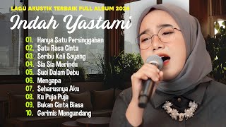 Indah Yastami “Hanya Satu Persinggahan' 'Satu Rasa Cinta' | Lagu Akustik Terbaik | Full Album 2024