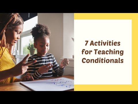 7 Activities for Teaching Conditionals in the ESL Classroom | ITTT | TEFL Blog