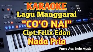 Karaoke Lagu Manggarai CO'O NAI Cipt.Felix Edon - Nada Pria