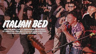 ITALIAN BED | Live at Explosion Detected 5 by Unpotial Project (Filsafat UGM Building) 19/5/2024 🛌