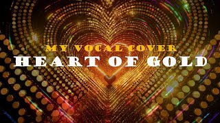 "HEART of GOLD" (Lyrics) 🧡 Vocals by Karen [2023] 🧡 NEIL YOUNG 🧡 1972