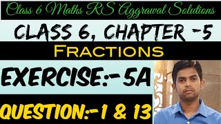 Class 6 Maths RS Aggarwal Solutions Chapter 5 Fractions |Exercise 5A Question 1 to 13 |