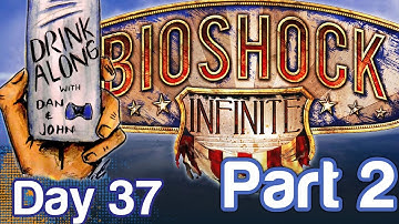 BioShock Infinite Drink Along Gameplay Part 2 (Day 37) | WikiGameGuides