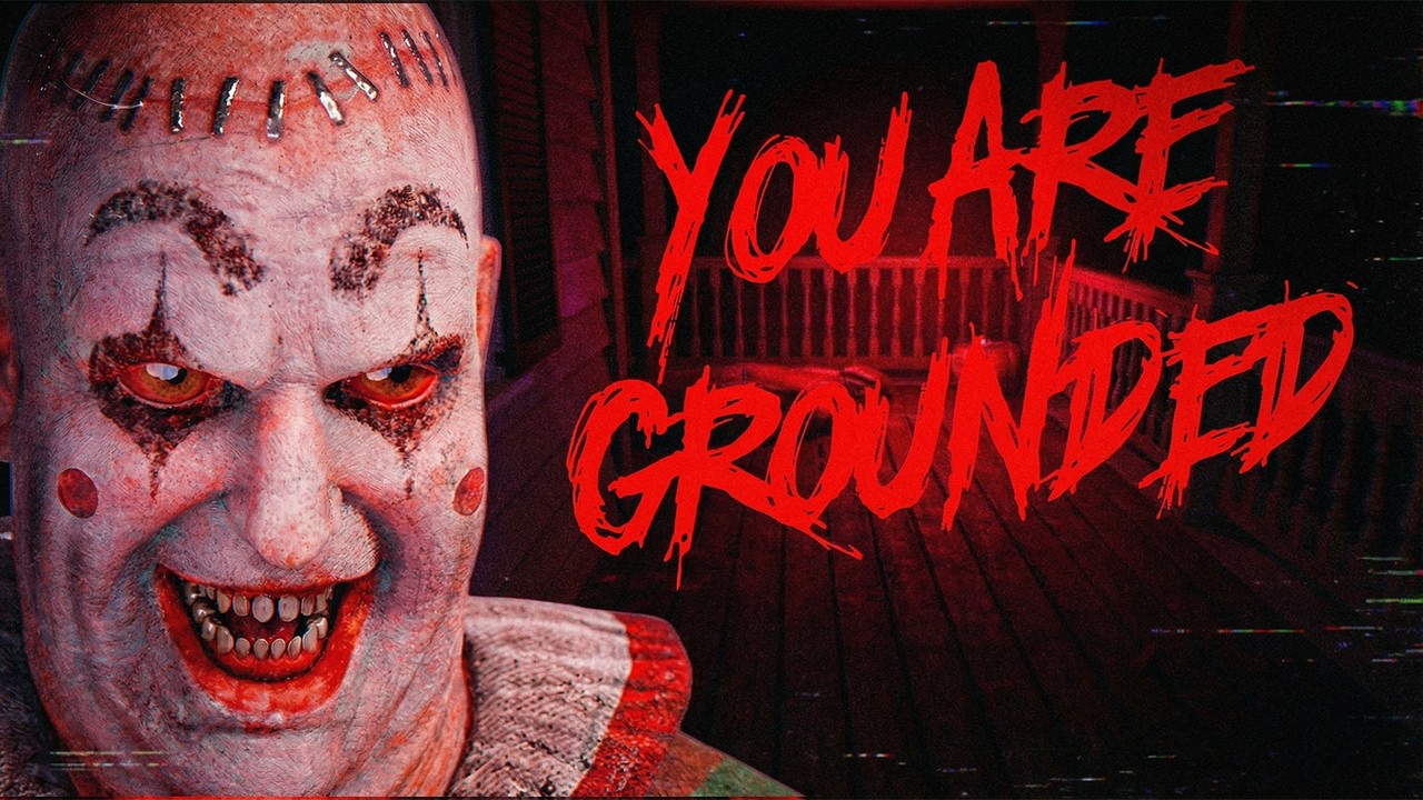 ONT FINIT ENFIN YOU ARE GROUNDED ! (le clown me fait pas rire...)