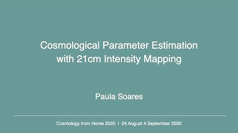 Paula Soares | Cosmological Parameter Estimation with 21cm Intensity Mapping