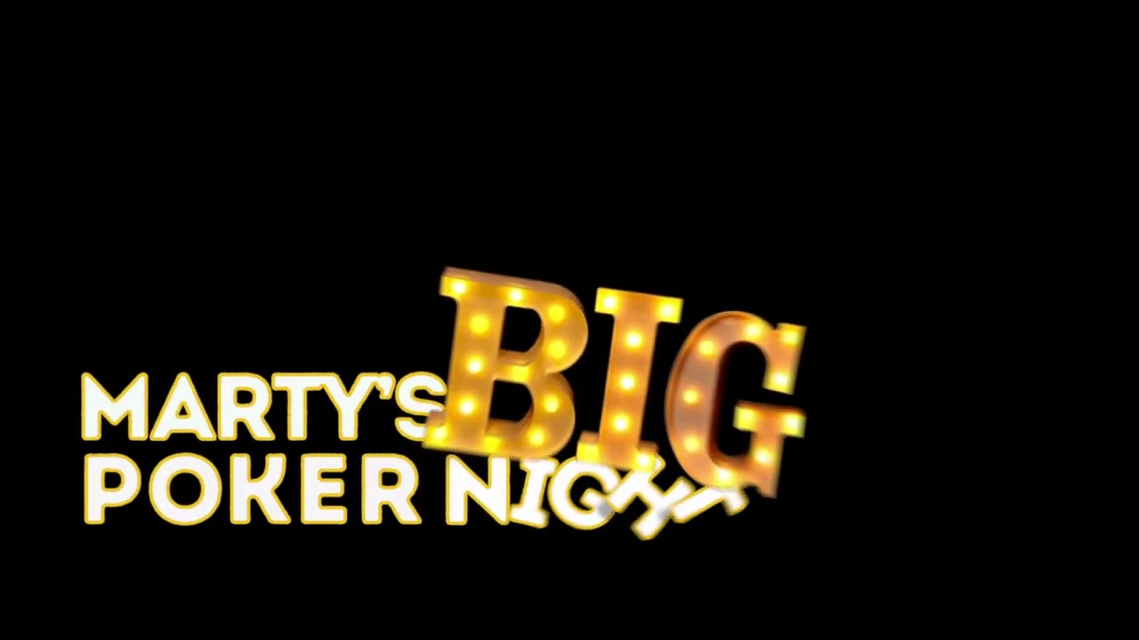 Marty's BIG Poker Night v06