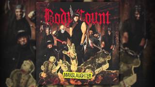 Video thumbnail of "BODY COUNT - Manslaughter"