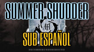 AFI Summer Shudder Lyrics (Sub Español)