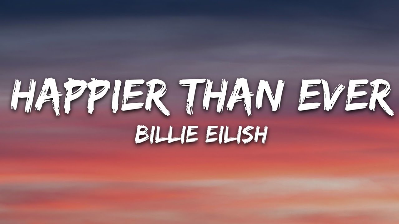 ⁣Billie Eilish - Happier Than Ever (Lyrics)