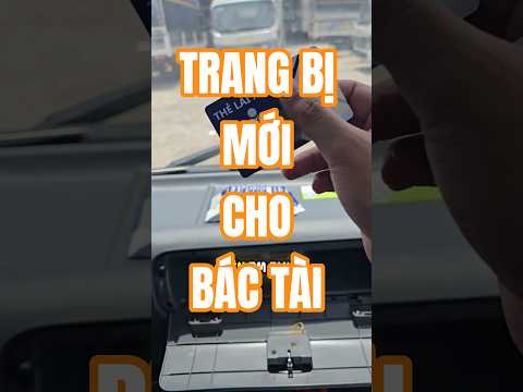 Trang Bị Mới cho anh em tài xế. #laixe #taixe mới nhất 2023