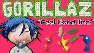Feel Good Inc. sung by that one Pikmin sound + Olimar sounds