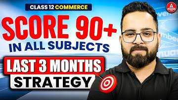Class 12th Commerce : Score 90+ in All Subjects | 3 MONTHS CHALLENGE 🔥