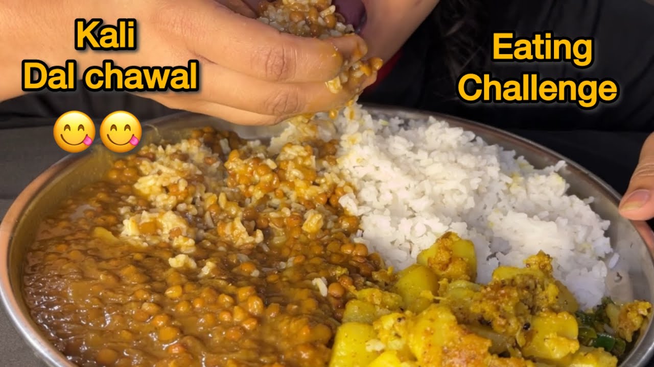 Kali Dal Chawal Eating Challenge 😋🔥 | Desi Food ASMR