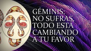 GÉMINIS -NO SUFRAS, TODO ESTÁ CAMBIANDO A TU FAVOR- Horóscopo semanal, primera semana de Junio