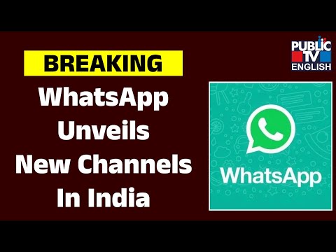 WhatsApp Unveils New Channels In India | Public TV English