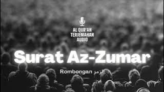 Surat 39 Az-Zumar Terjemahan Audio Bahasa Indonesia - Al Quran Terjemahan