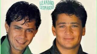 LEANDRO E LEONARDO - GRANDES SUCESSOS DOS ANOS 90