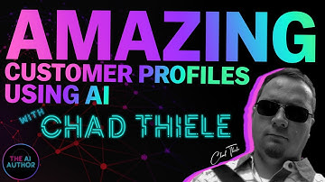 How To Use AI for Amazing Customer Profiles with Chad Thiele