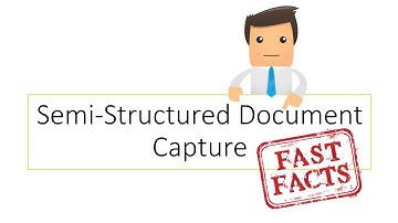 Semi Structured Document Capture Solution - Fast Facts