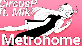 【SF-A2 Miki】 Metronome / CircusP