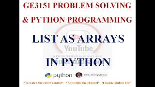 LIST AS ARRAYS | GE3151 PROBLEM SOLVING AND PYTHON PROGRAMMING NOTES