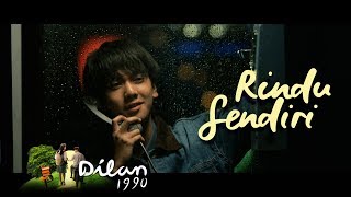 Video thumbnail of "Video Clip Original Soundtrack Film Dilan 1990 - Rindu Sendiri by Iqbaal Dhiafakhri ex CJR"