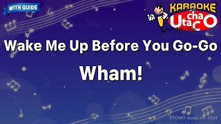 Video thumbnail of "Wake Me Up Before You Go-go – Wham! (Karaoke with guide)"